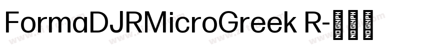 FormaDJRMicroGreek R字体转换